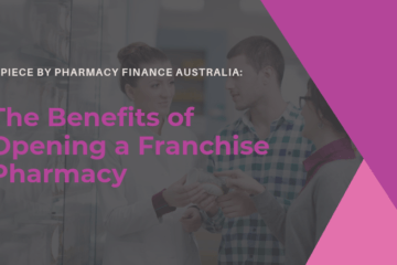The Benefits of Opening A Franchise Pharmacy